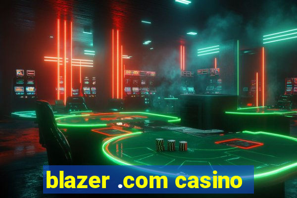 blazer .com casino